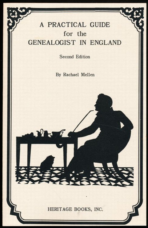 A PRACTICAL GUIDE FOR THE GENEALOGIST IN ENGLAND