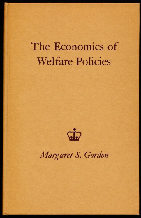 THE ECONOMICS OF WELFARE POLICIES