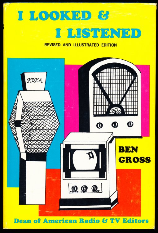 I LOOKED AND I LISTENED. Informal Recollections of Radio and TV