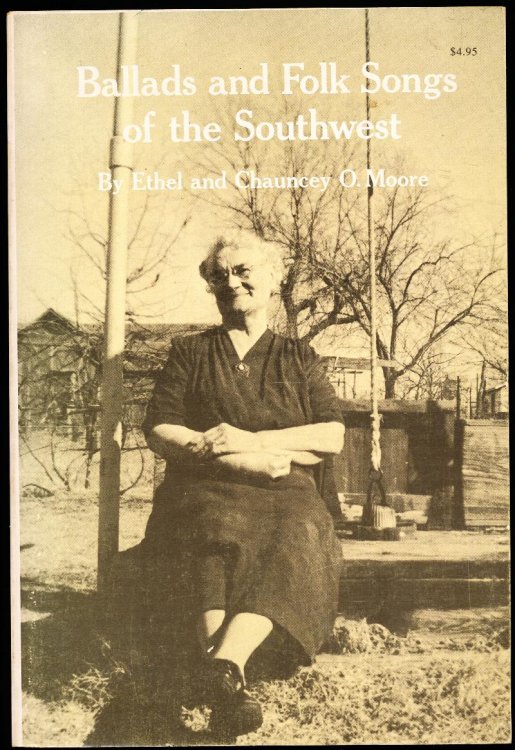BALLADS AND FOLK SONGS OF THE SOUTHWEST. More Than 600 Titles, Melodies, and Texts Collected in Oklahoma
