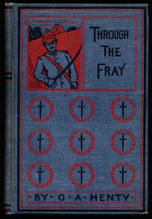 THROUGH THE FRAY. A Tale of the Luddite Riots