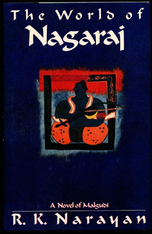 THE WORLD OF NAGARAJ: A Novel of Malgudi