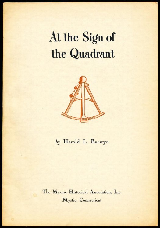 AT THE SIGN OF THE QUADRANT. An Account of the Contributions to American Hydrography made by Edmund March Blunt and his Sons