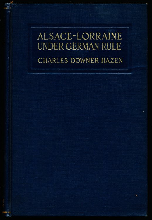 ALSACE - LORRAINE UNDER GERMAN RULE