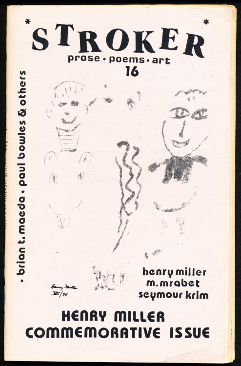 STROKER 16. Prose, Poems, Art. Henry Miller Commemorative Issue