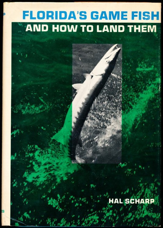 FLORIDA'S GAME FISH AND HOW TO LAND THEM