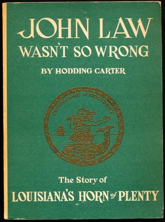 JOHN LAW WASN'T SO WRONG. The Story of Louisiana's Horn of Plenty