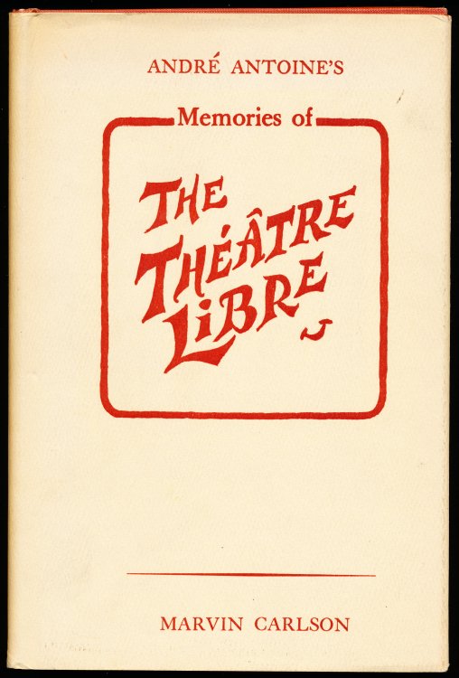 MEMORIES OF THE THEATRE LIBRE