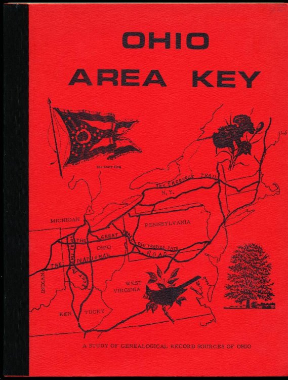 OHIO AREA KEY. A Guide to the Genealogical Record of the State of Ohio, Including Maps, Histories, Charts and other Helpful Materials