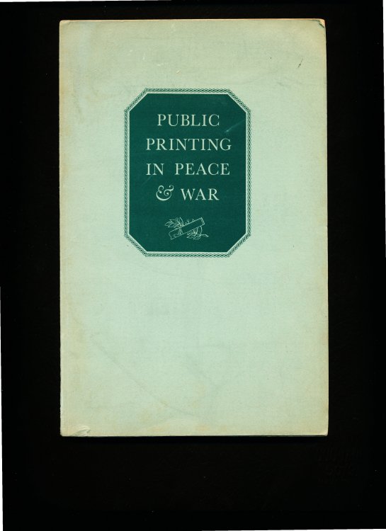 PUBLIC PRINTING IN PEACE AND WAR