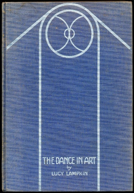 THE DANCE IN ART. A Book of Dances, Poems, Paintings, Sculpture and Music