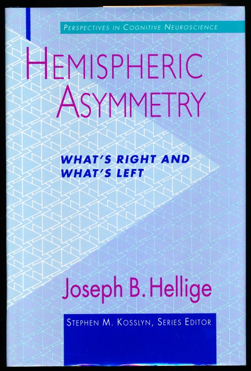 HEMISPHERIC ASYMMETRY: What's Right and What's Left