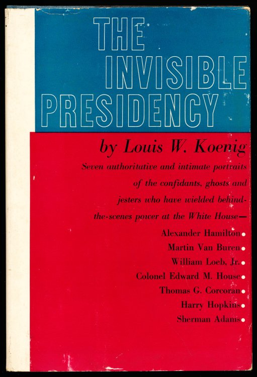 THE INVISIBLE PRESIDENCY