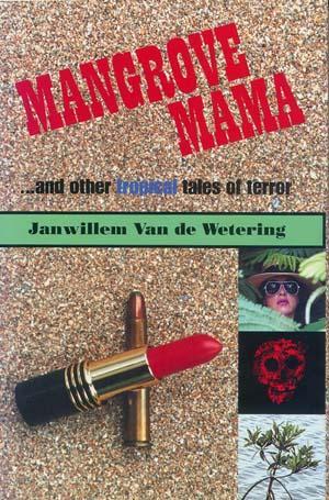 Mangrove Mama and Other Tropical Tales of Terror