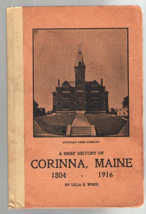 A Brief History of Corinna, Maine 1804-1916