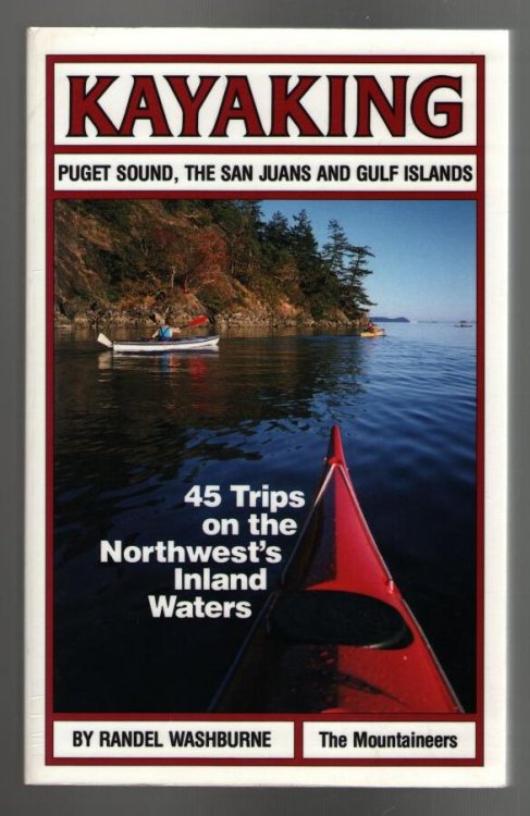 Kayaking: Puget Sound,The San Juans and Gulf Islands