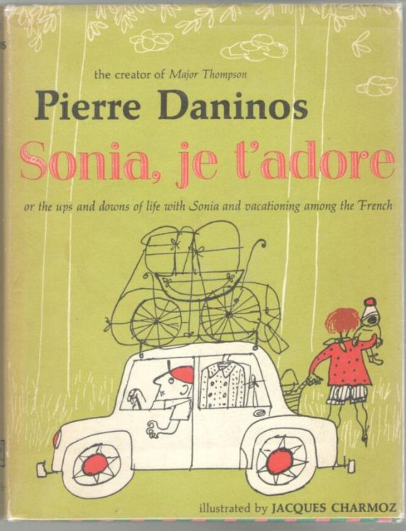 Sonia, je t'adore: or the ups and downs of life with Sonia and vacationing among the French