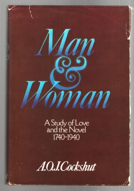 Man & Women: A Study of Love and the Novel; 1740-1940