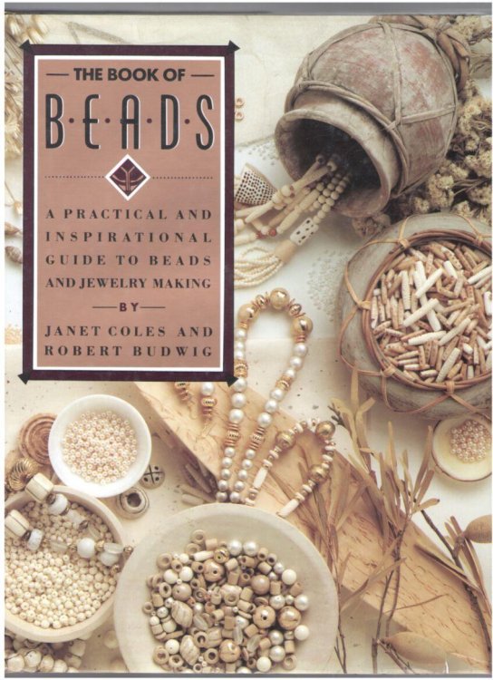 The Book of Beads: A Practical and Inspirational Guide to Beads and Jewelry Making
