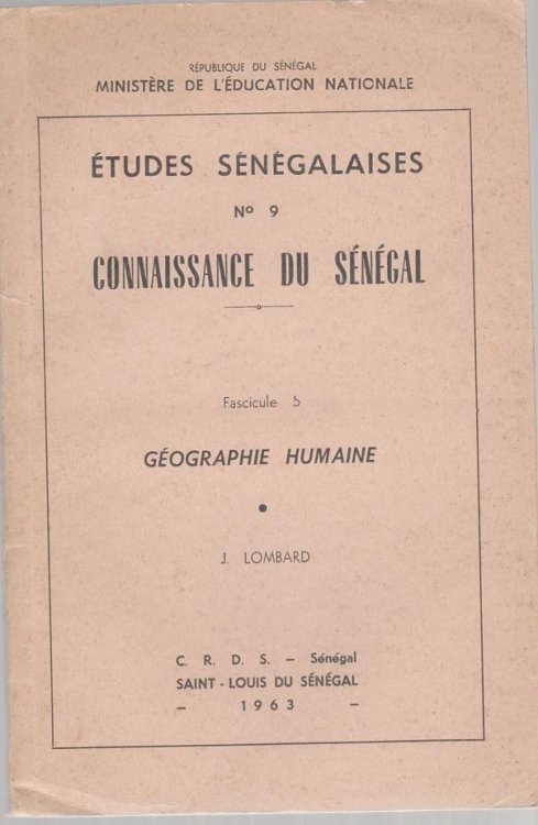 Geographie humain (Etudes Senegalaises No. 9: Connaissance du Senegal, Fascicule 5)