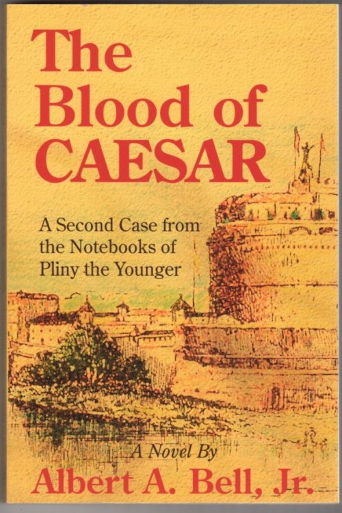 The Blood of Caesar: A Second Case from the Notebooks of Pliny the Younger