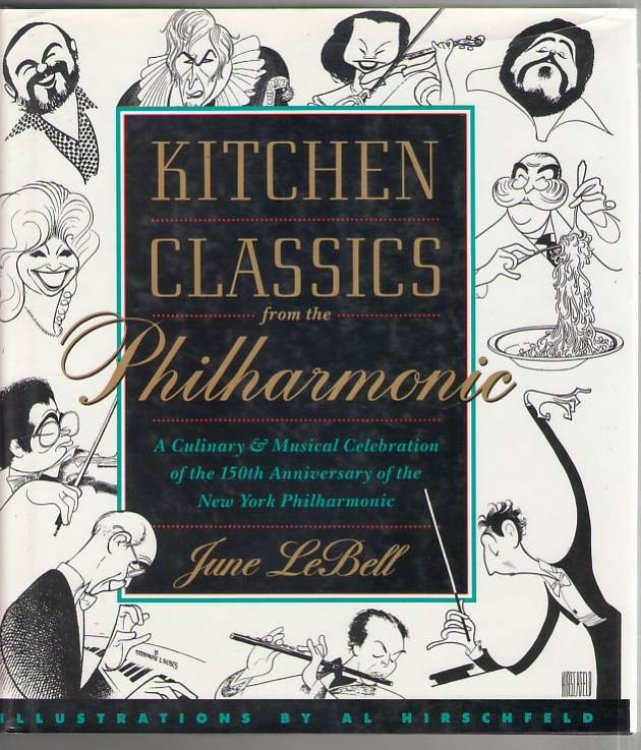 Kitchen Classics from the Philharmonica: A Culinary & Musical Celebration of the 150th Anniversary of the New York Philharmonic