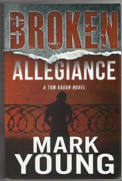 Broken Allegiance: A Tom Kagan Novel