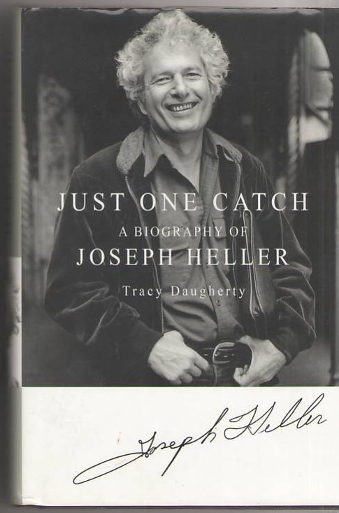 Just One Catch: A Biography of Joseph Heller