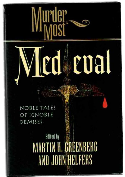 Murder Most Medieval: Notable Tales of Ignoble Demises