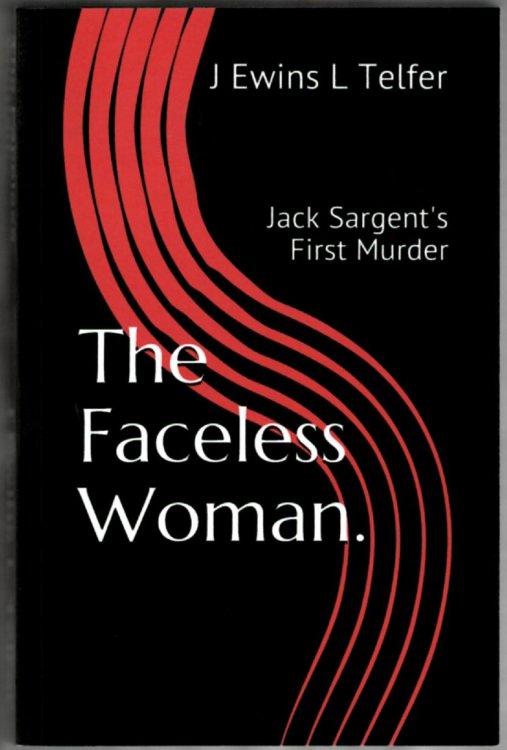 The Faceless Woman: Jack Sargent's First Murder