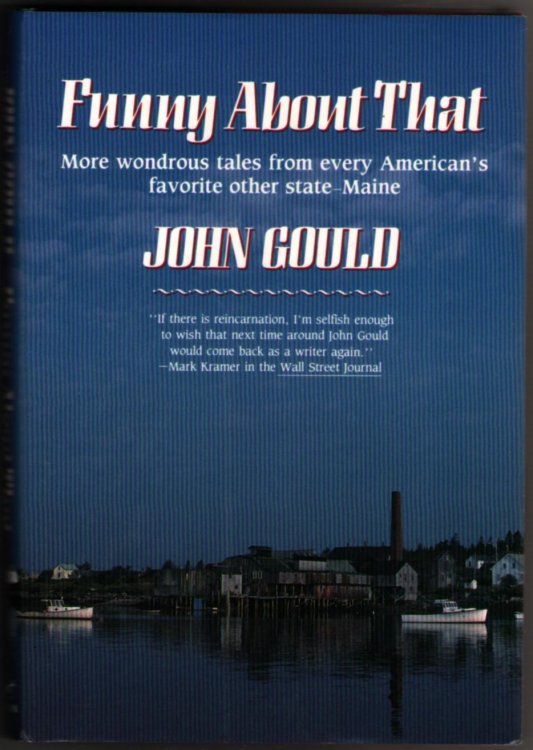 Funny About That: More Wondrous Tales from Every American's Favorite Other State - Maine
