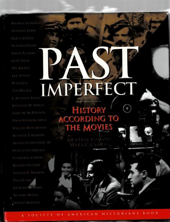 Past Imperfect: History According to the Movies