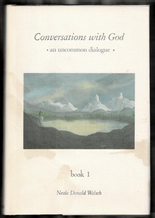 Conversations with God: An Uncommon Dialogue. Book 1