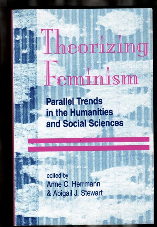 Theorizing Feminism: Parallel Trends in the Humanities and Social Sciences
