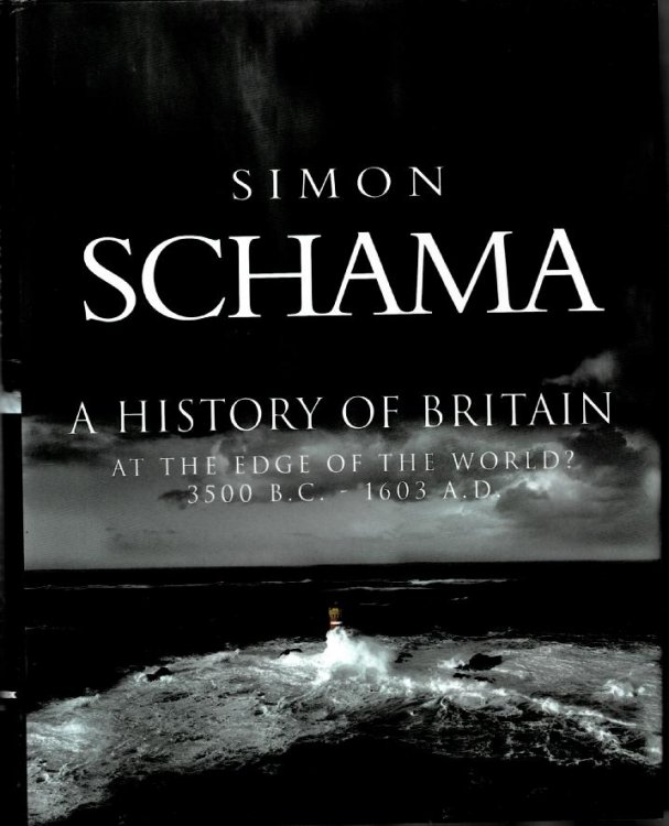 A History of Britain at the Edge of The World 3500 B.C. - 1603 A.D