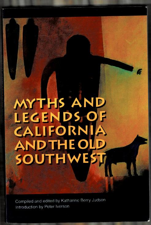 Myths and Legends of California and the Old Southwest