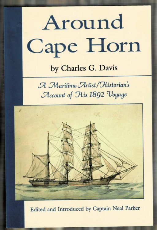 Around Cape Horn: A Maritime Artist/Historian's Account of His 1892 Voyage