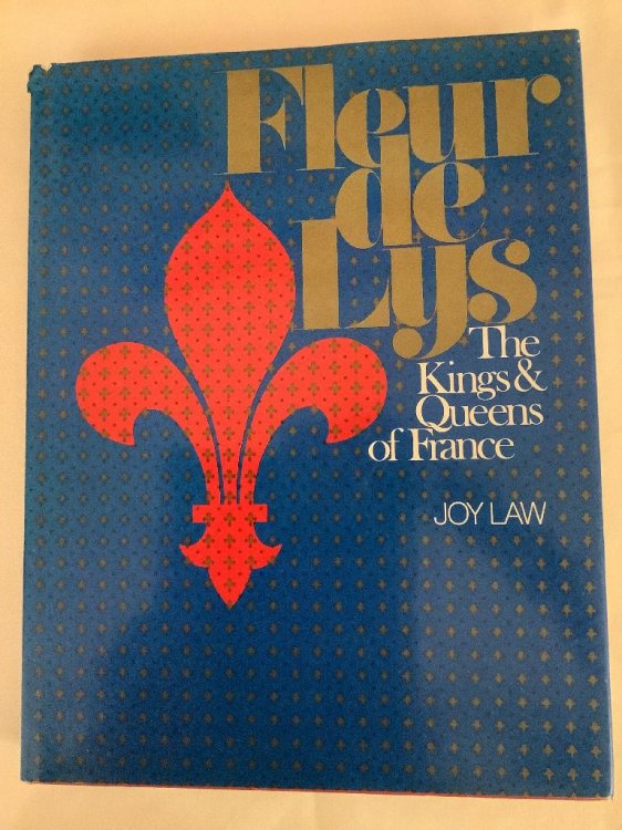 Fleur de Lys: The Kings & Queens of France