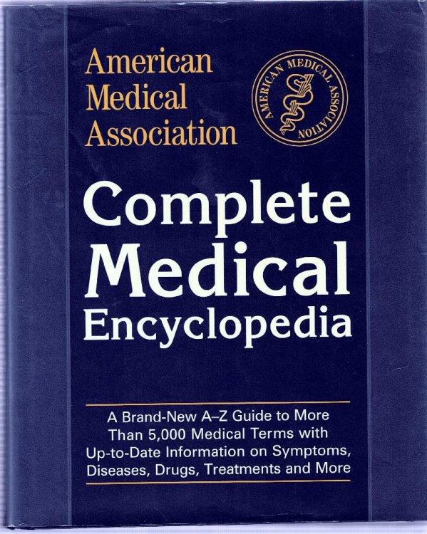 American Medical Association Complete Medical Encyclopedia