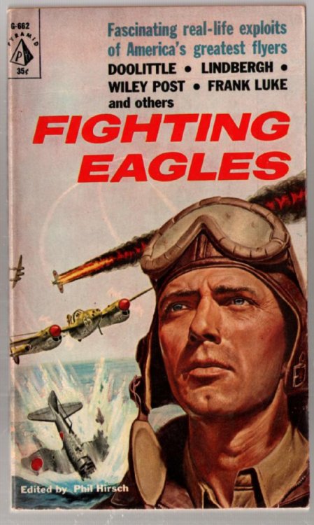 Fighting Eagles: Fascinating Real-Life Exploits of America's Greatest Flyers