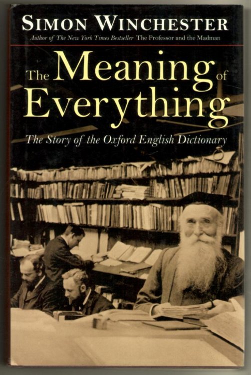 The Meaning of Everything: The Story of the Oxford English Dictionary