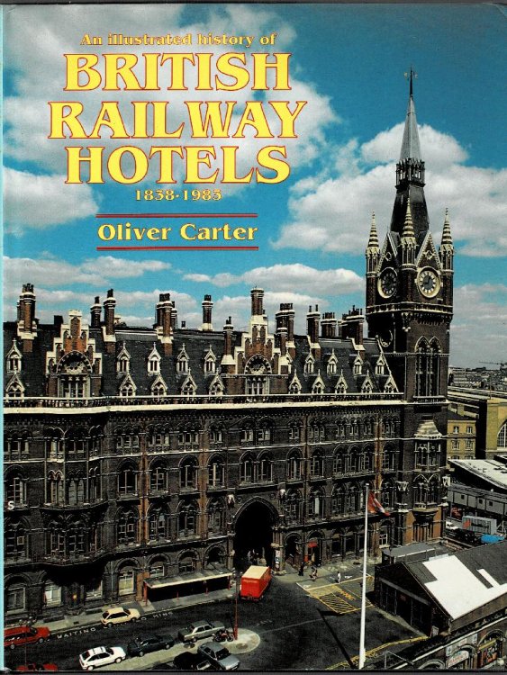 An Illustrated History of Railway Hotels 1838-1983