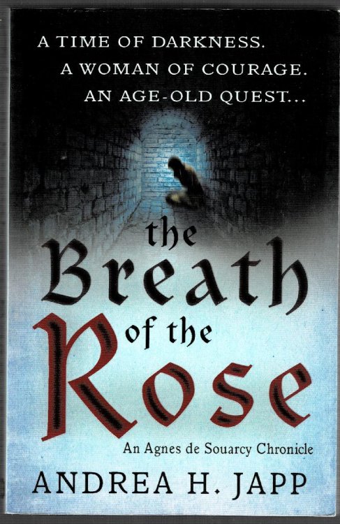 The Breath of the Rose: An Agnes de Souarch Chronicle