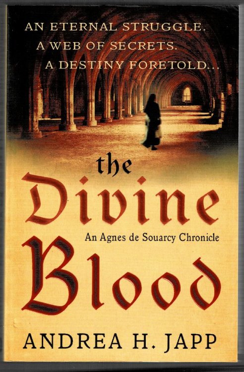 The Divine Blood; An Agnes de Souarch Chronicle
