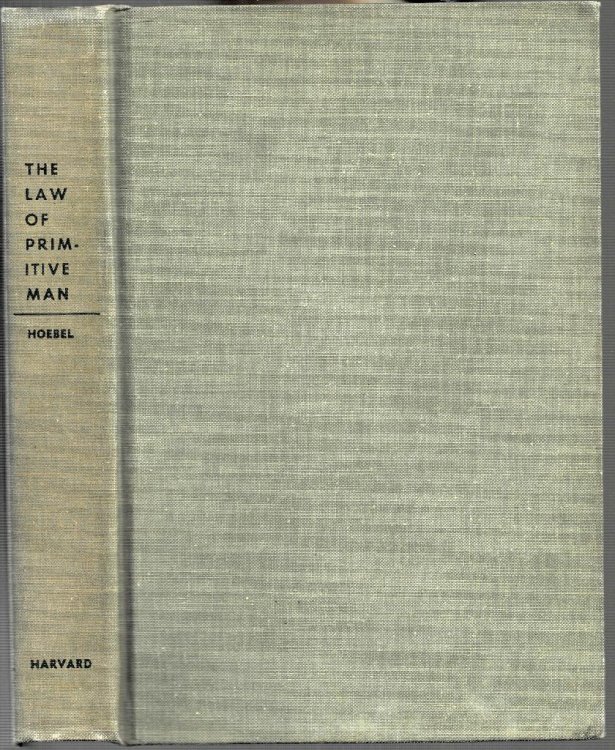 The Law of Primitive Man: A Study in Comparative Legal Dynamics