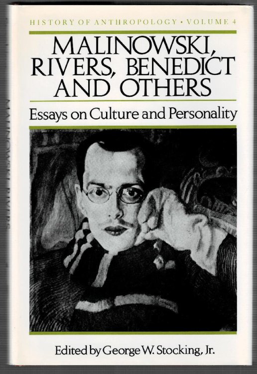 Malinowski, Rivers, Benedict and Others: Essays on culture and Personality