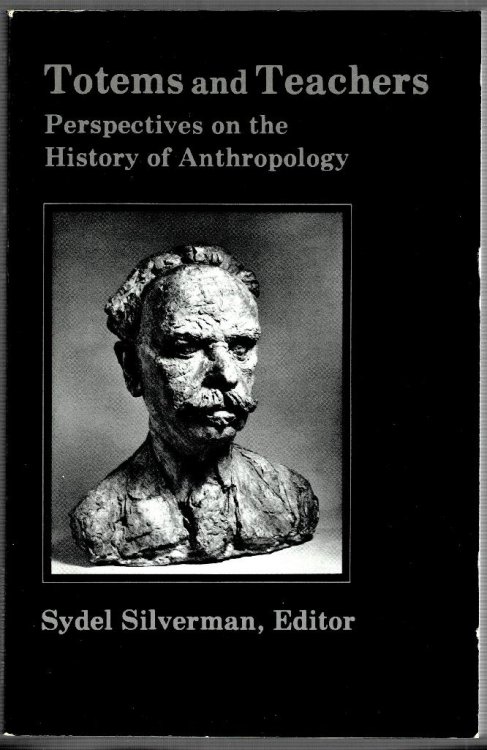 Totems and Teachers: Perspectives on the History of Anthropology