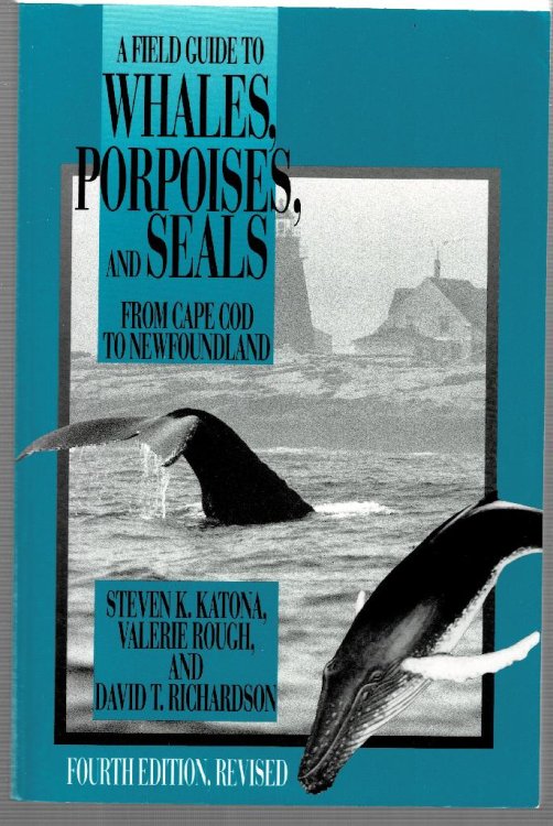 A Field Guide to Whales, Porpoises, and Seals From Cape Cod to Newfoundland