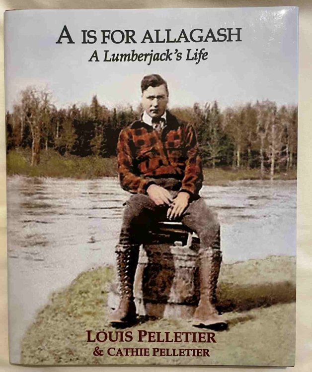A Is for Allagash: A Lumberjack's Life