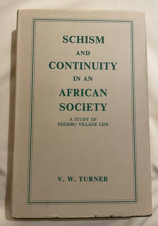 Schism and Continuity in an African Society: A Study of Ndembu Village Life